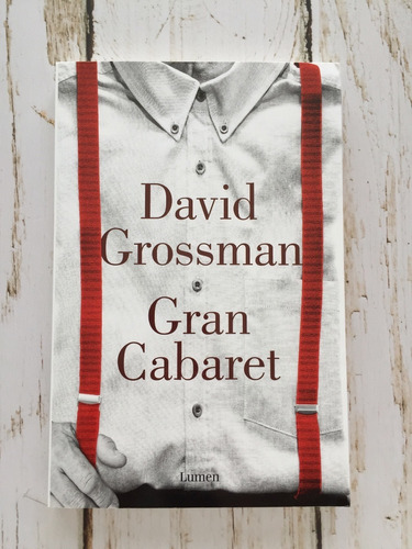 Gran Cabaret / David Grossman