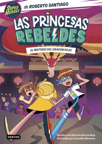 Las Princesas Rebeldes 4 El Misterio Del Dragon Rojo - Santi