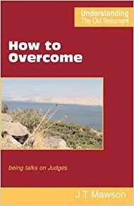 How To Overcome (understanding The Old Testament)