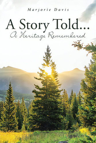 A Story Told...: A Heritage Remembered, De Davis, Marjorie. Editorial Page Pub, Tapa Blanda En Inglés