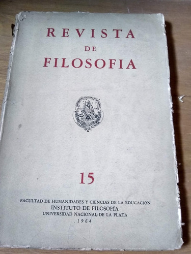 . Revista De Filosofia 15 - Universidad De La Plata 1964