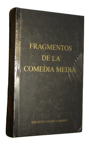 Fragmentos De La Comedia Media. Gredos. Nuevo. Cerrado&-.