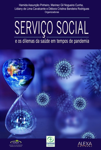 Serviço Social E Os Dilemas Da Saúde Em Tempos De Pandemia