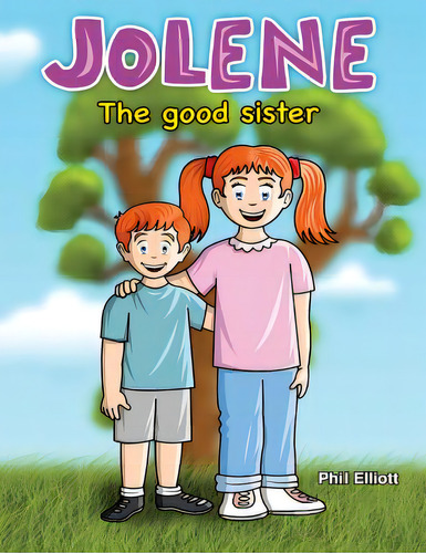 Jolene: The Good Sister, De Elliott, Phil. Editorial Createspace, Tapa Blanda En Inglés