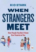 When Strangers Meet - Kio Stark (hardback)