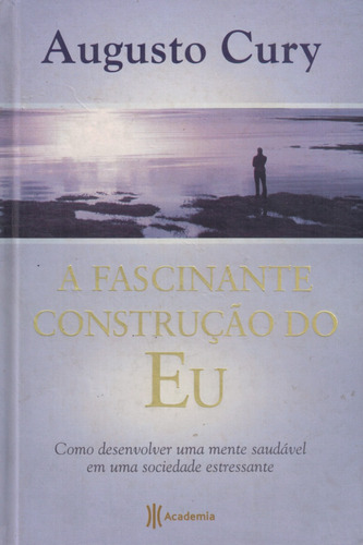 Livro A Fascinante Construção Do Eu - Augusto Cury