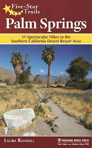 Five-star Trails: Palm Springs, De Laura Randall. Editorial Menasha Ridge Press Inc, Tapa Blanda En Inglés