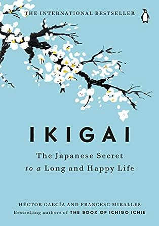 Libro Ikigai: El Secreto Japonés De Una Vida Larga Y Feliz