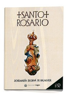 Santo Rosario San Josemaría Escrivá De Balaguer