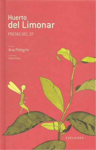 Huerto Del Limonar. Poetas Del 27, De Pelegrin Ana. Editorial Luis Vives (edelvives), Tapa Dura En Español