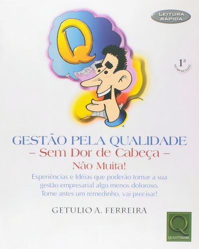 Gestão Pela Qualidade - Sem Dor De Cabeça, De Getulio A. Editora Qualitymark Em Português