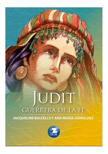 Judit, Guerrera De La Fe - J. Balcells Y A. M. Güiraldes