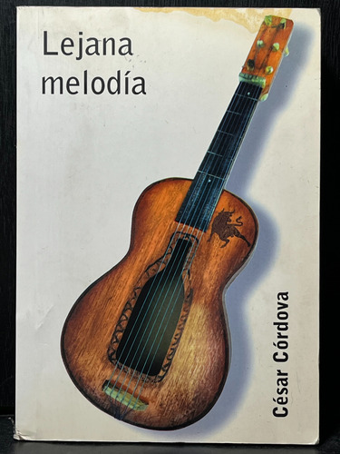 Lejana Melodía César Córdova (Usado)