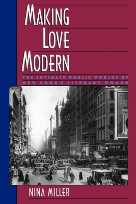 Libro Making Love Modern: The Intimate Public Worlds Of N...