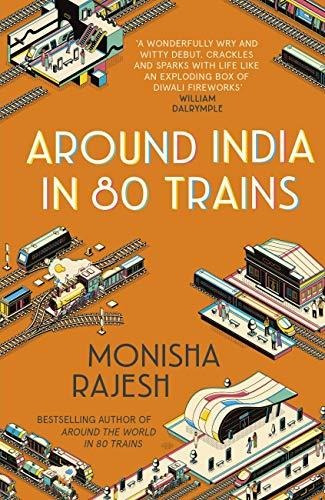 Book : Around India In 80 Trains - Rajesh, Monisha