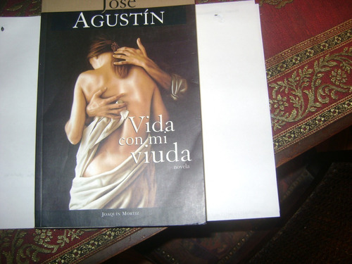 Vida Con Mi Viuda Jose Agustin Primera Edicion Xii-22