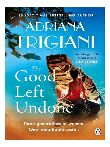 The Good Left Undone - Adriana Trigiani. Eb14