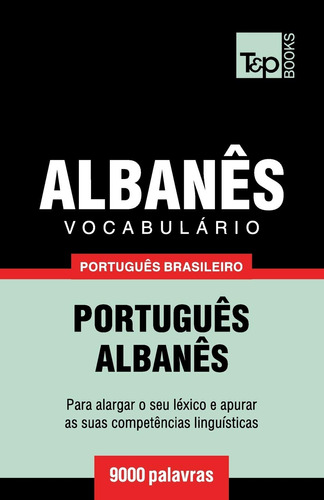 Vocabulário Português Brasileiro-albanês - 9000 Palavras: 8