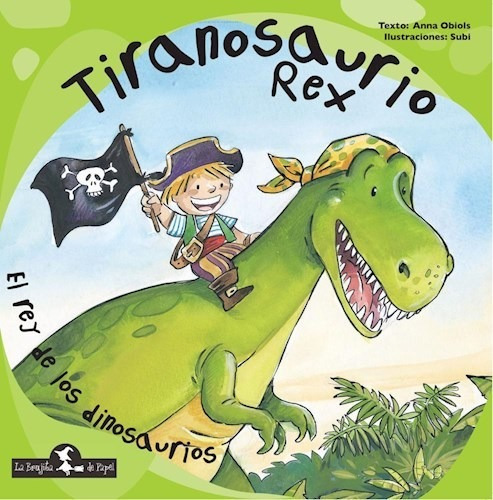 Tiranosaurio Rex El Rey De Los Dinosaurios (colecc - Obiols