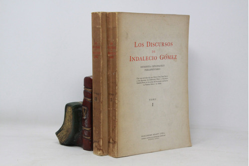 Los Discursos De Indalecio Gómez - 2 Tomos - G Kraft - 1950