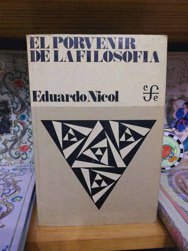 El Porvenir De La Filosofía Eduardo Nicol