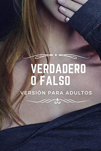 Verdadero O Falso Version Para Adultos: Juego De Salida Para