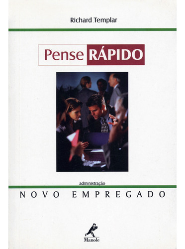 Novo empregado: Pense Rápido, de Templar, Richard. Editora Manole LTDA, capa mole em português, 2002