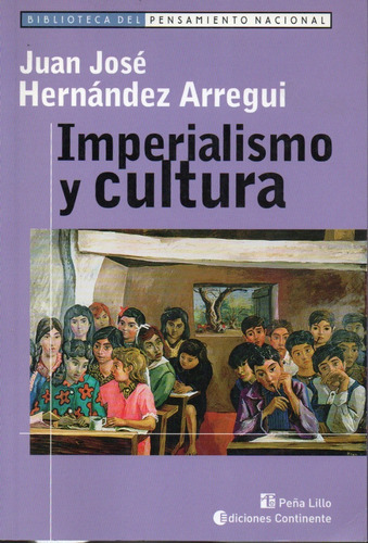 Juan Jose Hernandez Arregui  Imperialismo Y Cultura 