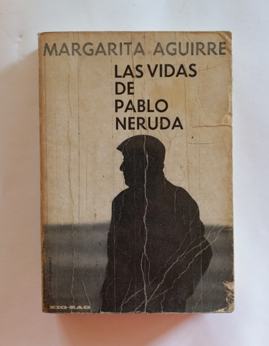 Las Vidas De Pablo Neruda  Margarita Aguirre