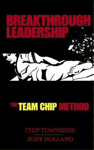 Breakthrough Leadership, De Chip Townsend. Editorial My Judo Life, Tapa Blanda En Inglés