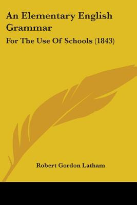 Libro An Elementary English Grammar: For The Use Of Schoo...