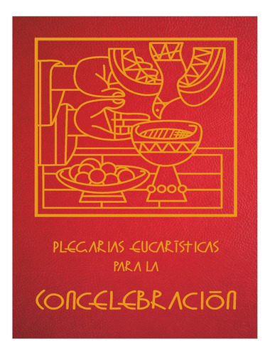 Plegarias Eucarísticas Para La Concelebración, De Cem. Rituales Editorial Buena Prensa, Tapa Dura, Edición 8ª En Español, 2024