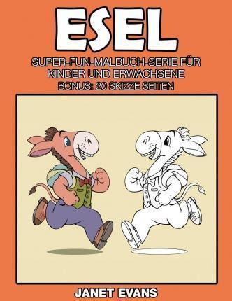 Esel : Super-fun-malbuch-serie Fur Kinder Und Erwachsene ...