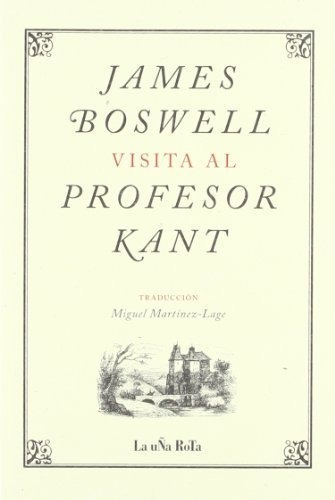 James Boswell Visita Al Profesor Kant, Boswell, La Uña Rota