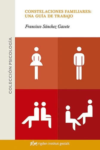 Constelaciones Familiares: Una Guía De Trabajo