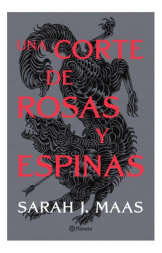 Libro Una Corte De Rosas Y Espinas - Maas, Sarah (libro 1)