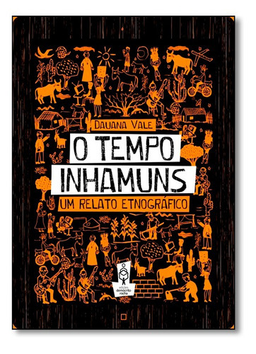 Tempo Inhamuns, O: Um Relato Etnográfico, De Dauana  Vale. Editora Democrito Rocha, Capa Mole Em Português