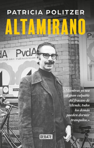 Altamirano, De Patricia Politzer., Vol. 1.0. Editorial Debate, Tapa Blanda, Edición 1 En Español, 2023