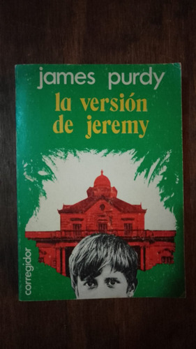 La Version De Jeremy James Purdy Ediciones Corregidor