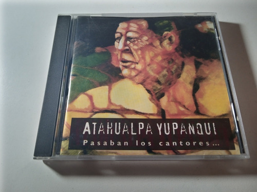 Atahualpa Yupanqui Pasaban Los Cantores Cd