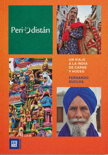 Periodistán - Un Viaje A La India De Carne Y Hueso - Fernand