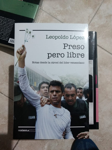 Preso Pero Libre - Leopoldo Lopez - Ed: Peninsula