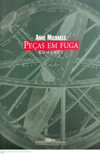 Livro Peças Em Fuga - Anne Michaels [1997]