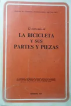 Comprar El Mercado De La Bicicleta Y Sus Partes Piezas Usa Y Otros