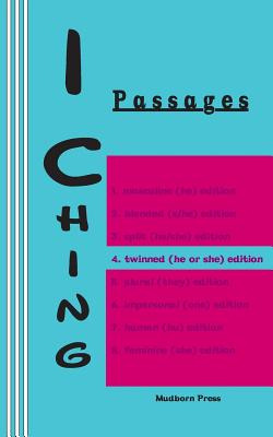 Libro I Ching: Passages 4. Twinned (he Or She) Edition - ...