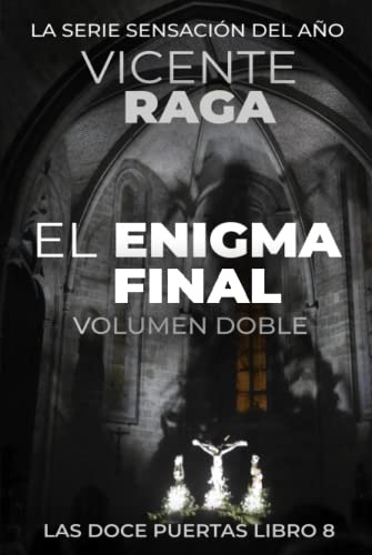 El Enigma Final - Volumen Doble: Las Doce Puertas Parte Viii