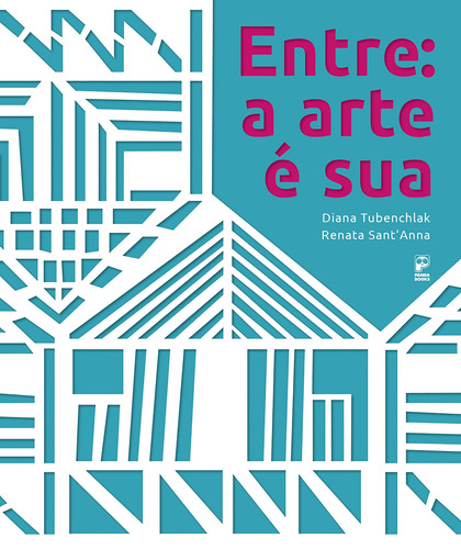 Entre: a arte é sua, de Tubenchlak, Diana. Editora Original Ltda., capa mole em português, 2021