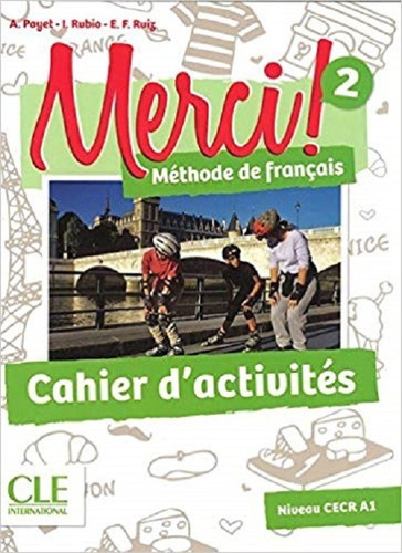 Merci 2 - Cahier D'activites, de Payet, Adrien. Editorial Cle, tapa blanda en francés, 2016
