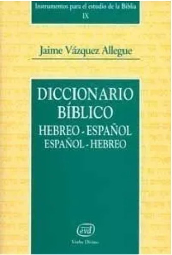 Diccionario Biblico Hebreo-espaã¿ol / Espaã¿ol-hebreo - V...