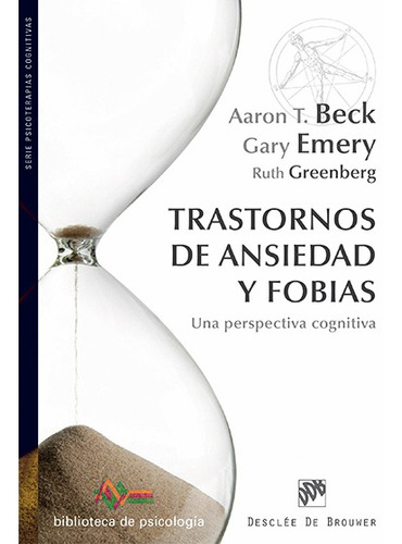 Trastornos De Ansiedad Y Fobias, De Gary Emery Y Otros